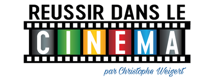 Réussir dans le cinéma, par Christophe Weigert
